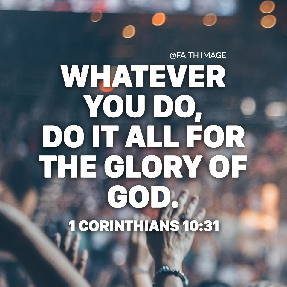 Do It For The Glory Of God   Do It For The Glory Of God 