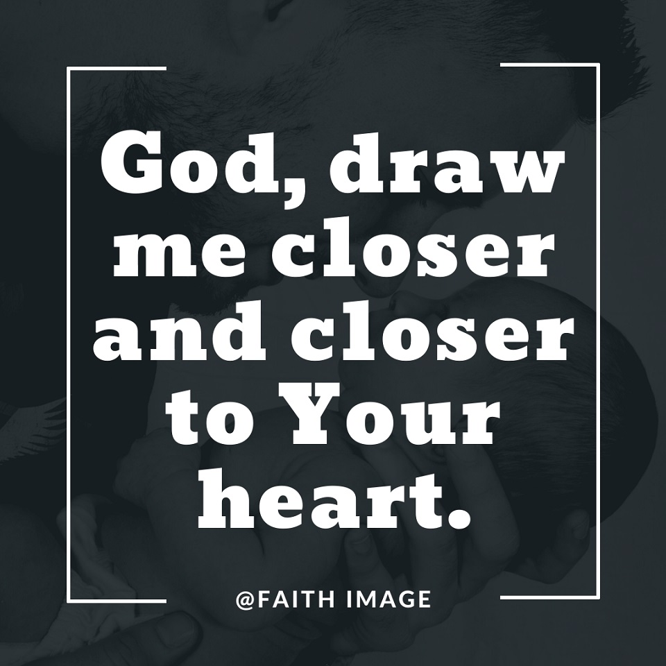 God draw me closer
