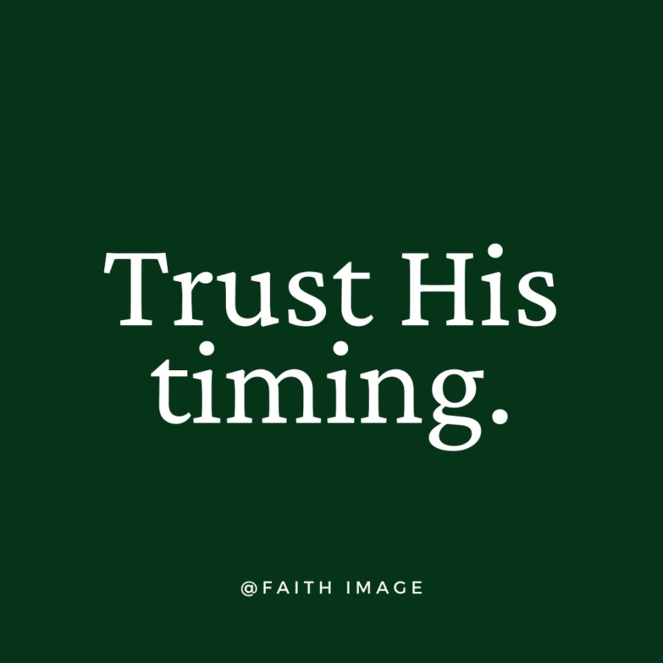 Trust His timing