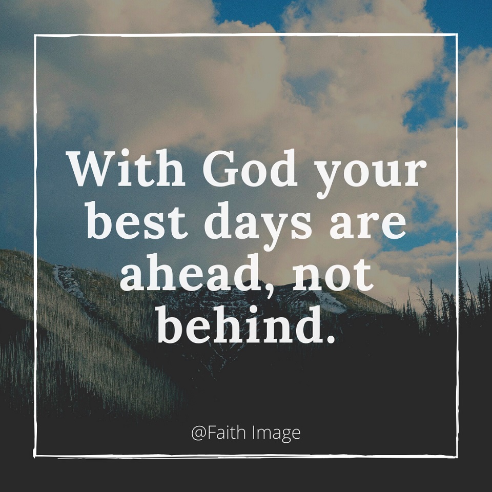 Your best days are ahead