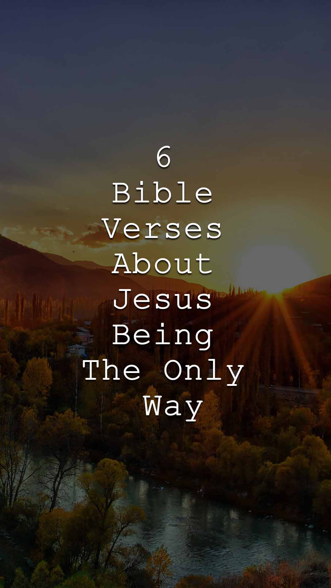 6-bible-verses-about-jesus-being-the-only-way