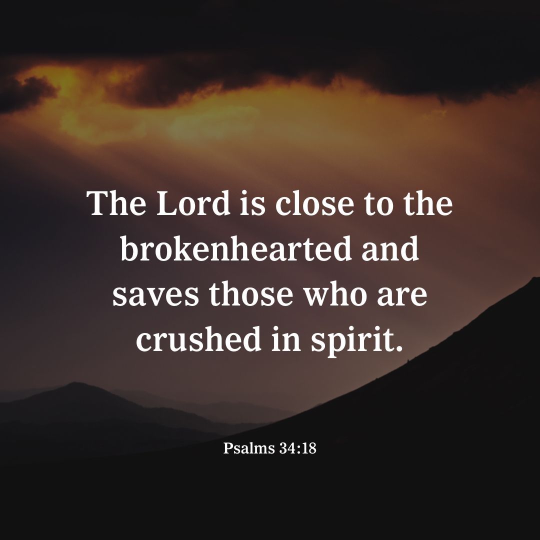 the-lord-is-close-to-the-brokenhearted-and-saves-those-who-are-crushed