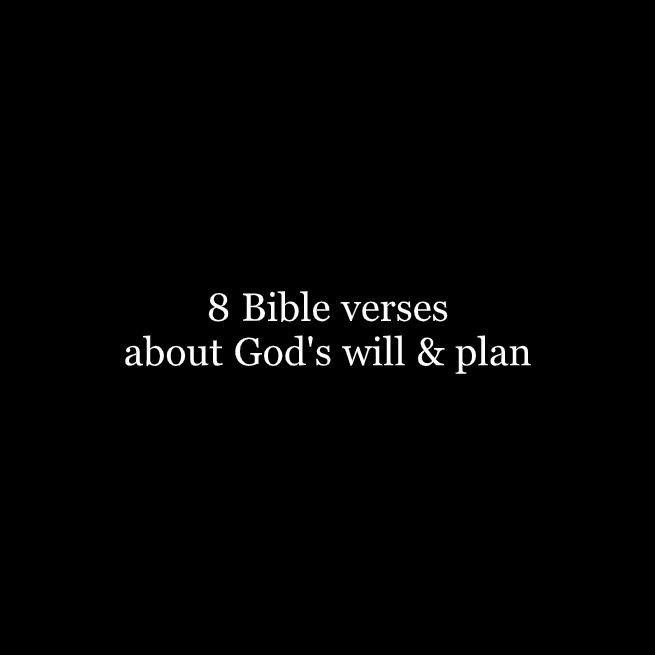 8-bible-verses-about-god-s-will-plan