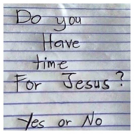 Do you have time for Jesus?