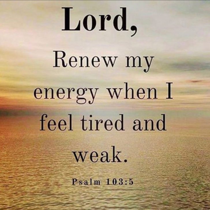 List 27+ Stock Images lord renew my energy when i feel tired and weak Excellent